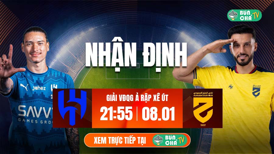 Tô Bún Chả hôm nay có gì: Soi kèo Al-Hilal vs Al-Hazem, 21h55 ngày 8/1