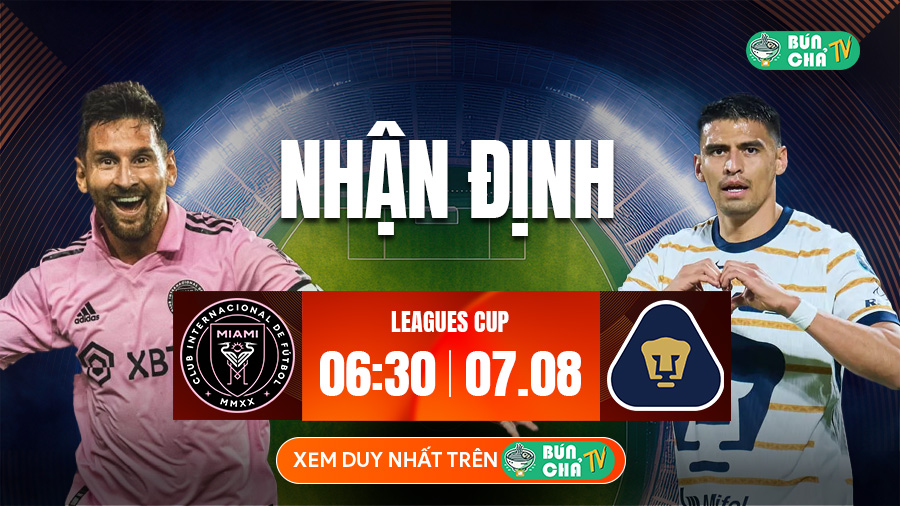 Tô bún chả hôm nay có gì: Soi kèo Inter Miami vs Pumas UNAM, 6h30 ngày 7/8