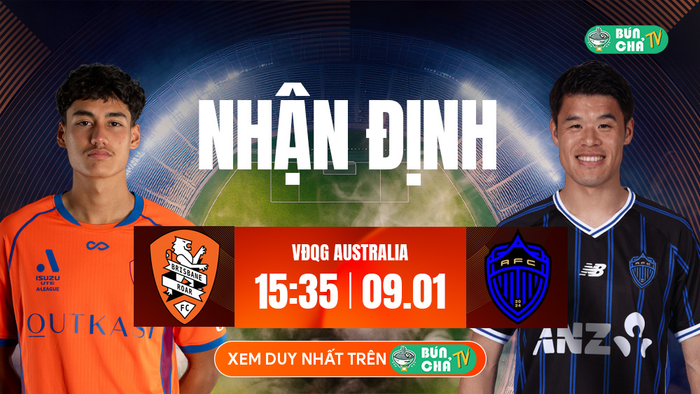 Tô Bún Chả hôm nay có gì: Soi kèo Brisbane Roar vs Auckland, 15h35 ngày 09/01