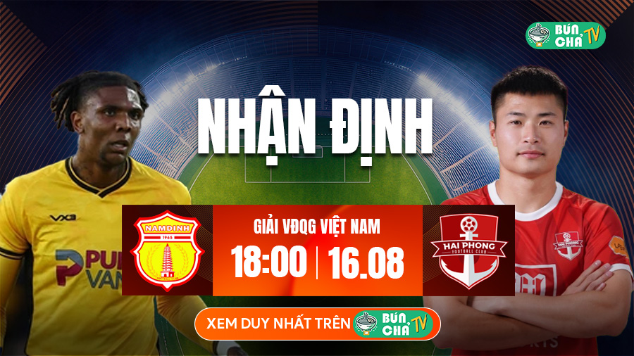 Tô Bún Chả hôm nay có gì: Soi kèo Nam Định vs Hải Phòng, 18h00 ngày 16/8
