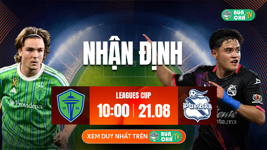 Tô bún chả hôm nay có gì: Soi kèo Seattle Sounders vs Puebla, 10h00 ngày 21/8