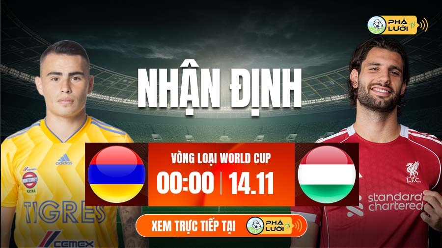 Soi kèo Armenia vs Hungary hôm nay, 00h00 ngày 14/11, vòng loại World Cup 2026